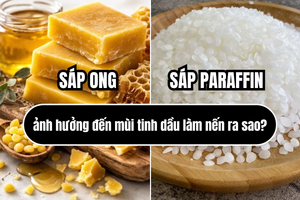 Sáp ong vs sáp paraffin - ảnh hưởng đến mùi tinh dầu làm nến ra sao?