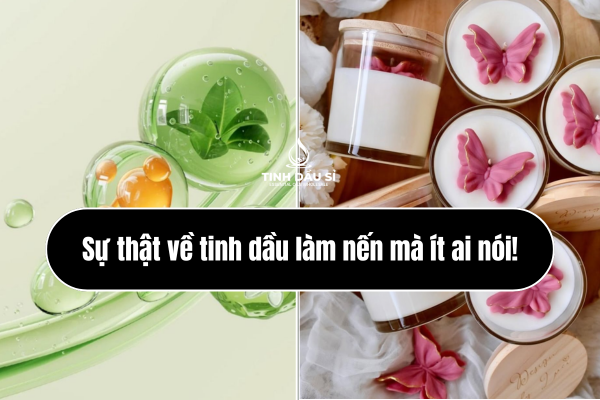 Sự thật về tinh dầu làm nến mà ít ai nói!