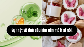 Sự thật về tinh dầu làm nến mà ít ai nói!