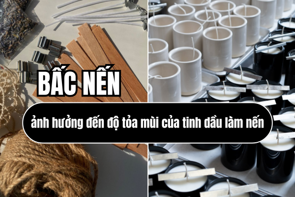 Bấc nến ảnh hưởng gì đến độ tỏa mùi của tinh dầu làm nến?