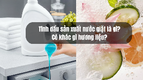 Tinh dầu sản xuất nước giặt là gì? Có khác gì hương liệu?