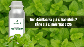 Tinh dầu Bạc Hà giá sỉ bao nhiêu? Bảng giá mới nhất 2025 cho nhà sản xuất