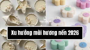 Xu hướng mùi hương nến 2026 – chọn đúng tinh dầu làm nến để dễ bán